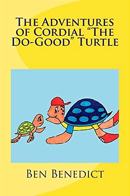 The Adventures Of Cordial "The Do-Good" Turtle-..