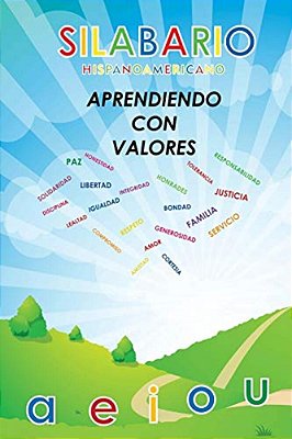 Silabario Hispanoamericano: Aprendiendo Con Valores-..