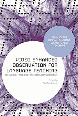 Video Enhanced Observation For Language Teaching: Reflection And Professional Development-..