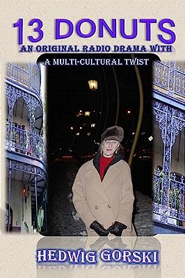 13 Donuts: An Original Radio Drama With A Multi-Cultural Twist-..