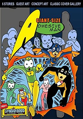 Giant Size Adhesive Man: Collected Edition Volume 1-..