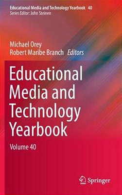 Educational Media And Technology Yearbook: Volume 40-..