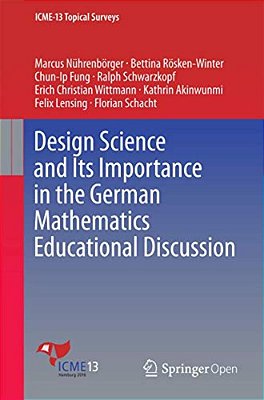 Design Science And Its Importance In The German Mathematics Educational Discussion-..