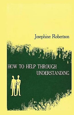 How To Help Through Understanding-..