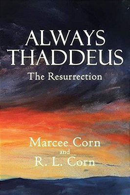 Always Thaddeus: The Resurrection-..