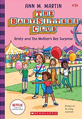 Kristy And The Mother's Day Surprise (The Baby-Sitters Club #24)-..