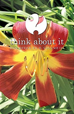 Think About It Volume III: A Collection Of Essays-..