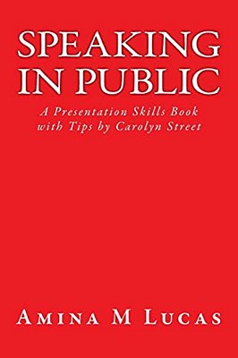 Speaking In Public: A Presentation Skills Book-..