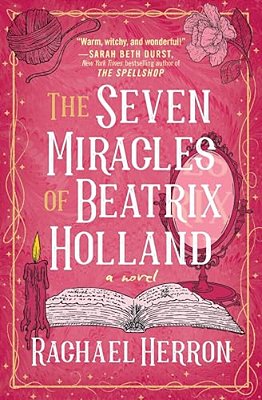 The Seven Miracles Of Beatrix Holland-..