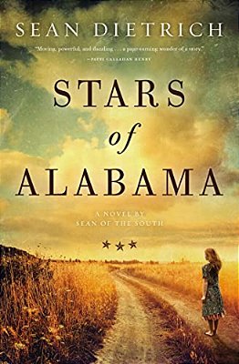 Stars Of Alabama: A Novel By Sean Of The South-..
