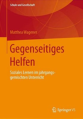 Gegenseitiges Helfen: Soziales Lernen Im Jahrgangsgemischten Unterricht-..