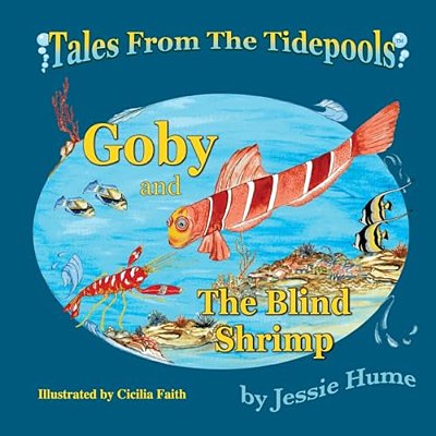 Tales From The Tide Pools: Goby And The Blind Shrimp-..
