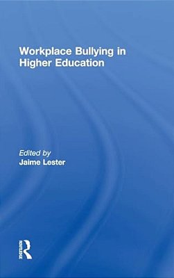 Workplace Bullying In Higher Education-..