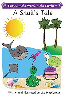 A Snail's Tale: Sounds Make Words Make Stories, Entry Level, Series 2, Book 1-..