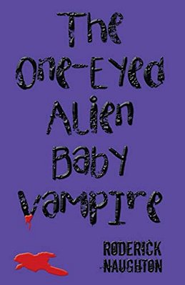 The One-Eyed Alien Baby Vampire-..