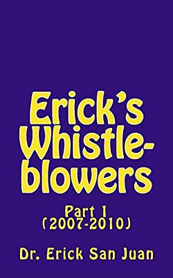 Erick's Whistleblowers: Part 1 (2007-10)-..