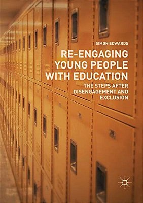 Re-Engaging Young People With Education: The Steps After Disengagement And Exclusion-..