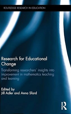Research For Educational Change: Transforming Researchers' Insights Into Improvement In Mathematics Teaching And Learning-..