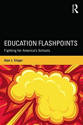 Education Flashpoints: Fighting For America's Schools-..