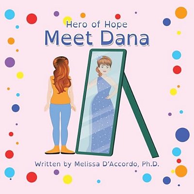 Hero Of Hope: Meet Dana-..