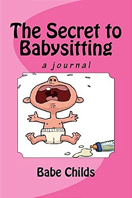 The Secret To Babysitting-..