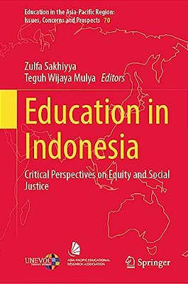 Education In Indonesia: Critical Perspectives On Equity And Social Justice-..