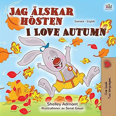 I Love Autumn (Swedish English Bilingual Book For Children)-..