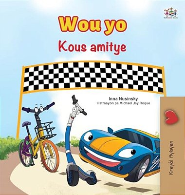 The Wheels- The Friendship Race (Haitian Creole Edition)-..