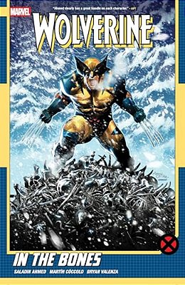 Wolverine By Saladin Ahmed Vol. 1: In The Bones-..