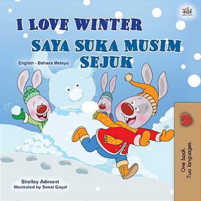 I Love Winter (English Malay Bilingual Book For Kids)-..