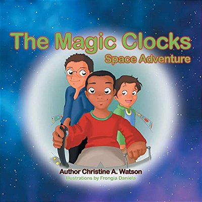 The Magic Clocks: Space Adventure-..