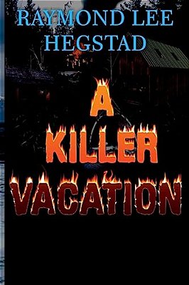 A Killer Vacation: Action Adventure, Romance-..
