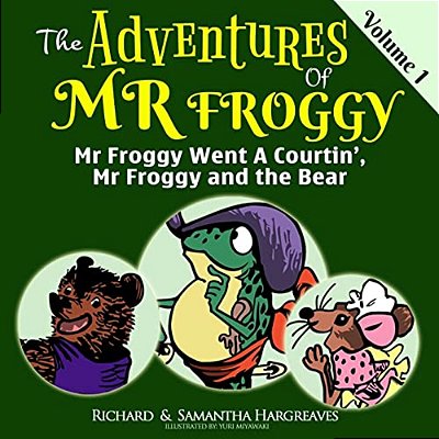 Mr Froggy Went A Courtin', Mr Froggy And The Bear-..