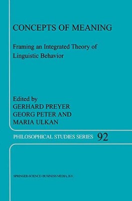 Concepts Of Meaning: Framing An Integrated Theory Of Linguistic Behavior-..