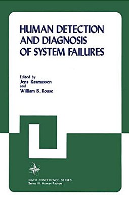 Human Detection And Diagnosis Of System Failures-..