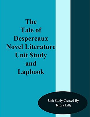 The Tale Of Despereaux Novel Literature Unit Study And Lapbook-..