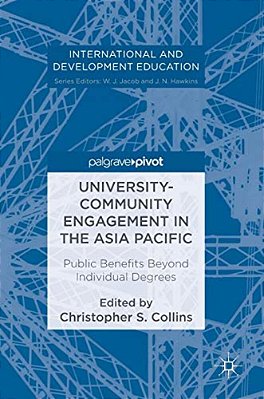 University-Community Engagement In The Asia Pacific: Public Benefits Beyond Individual Degrees-..