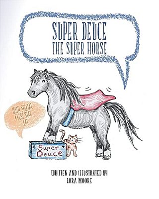 Super Deuce The Super Horse: With Special Guest Star, Cat-..
