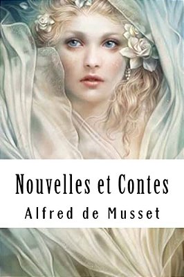 Nouvelles Et Contes: Tome I-..