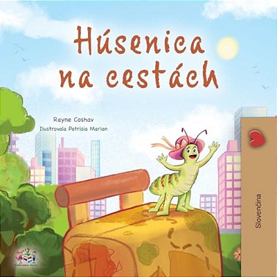 The Traveling Caterpillar (Slovak Kids' Book)-..
