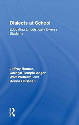 Dialects At School: Educating Linguistically Diverse Students-..