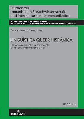 Lingueística Queer Hispánica: Las Formas Nominales De Tratamiento De La Comunidad De Habla Lgtbi-..