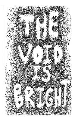 The Void Is Bright: The Void Is Bright-..