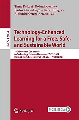 Technology-Enhanced Learning For A Free, Safe, And Sustainable World: 16Th European Conference On Technology Enhanced Learning, Ec-Tel 2021, Bolzano,-..