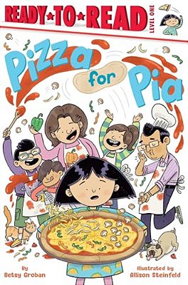 Pizza For Pia: Ready-To-read Level 1-..