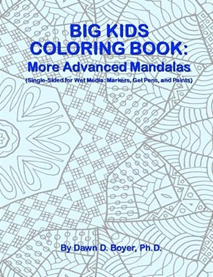 Big Kids Coloring Book: More Advanced Mandalas: Single-Sided Pages For Wet Media - Markers, Gel Pens, And Paints-..