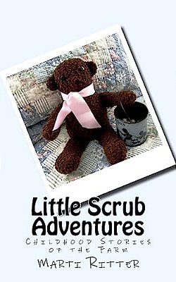 Little Scrub Adventures: Childhood Stories Of The Farm-..