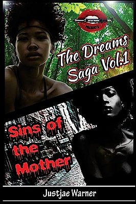 The Dreams Saga: Sins Of The Mother-..