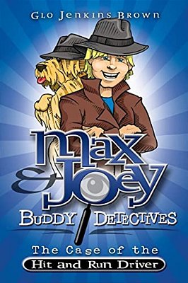 Max & Joey Buddy Detectives: The Case Of The Hit & Run Driver-..