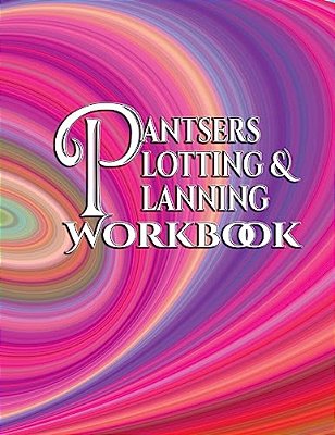 Pantsers Plotting & Planning Workbook 34-..